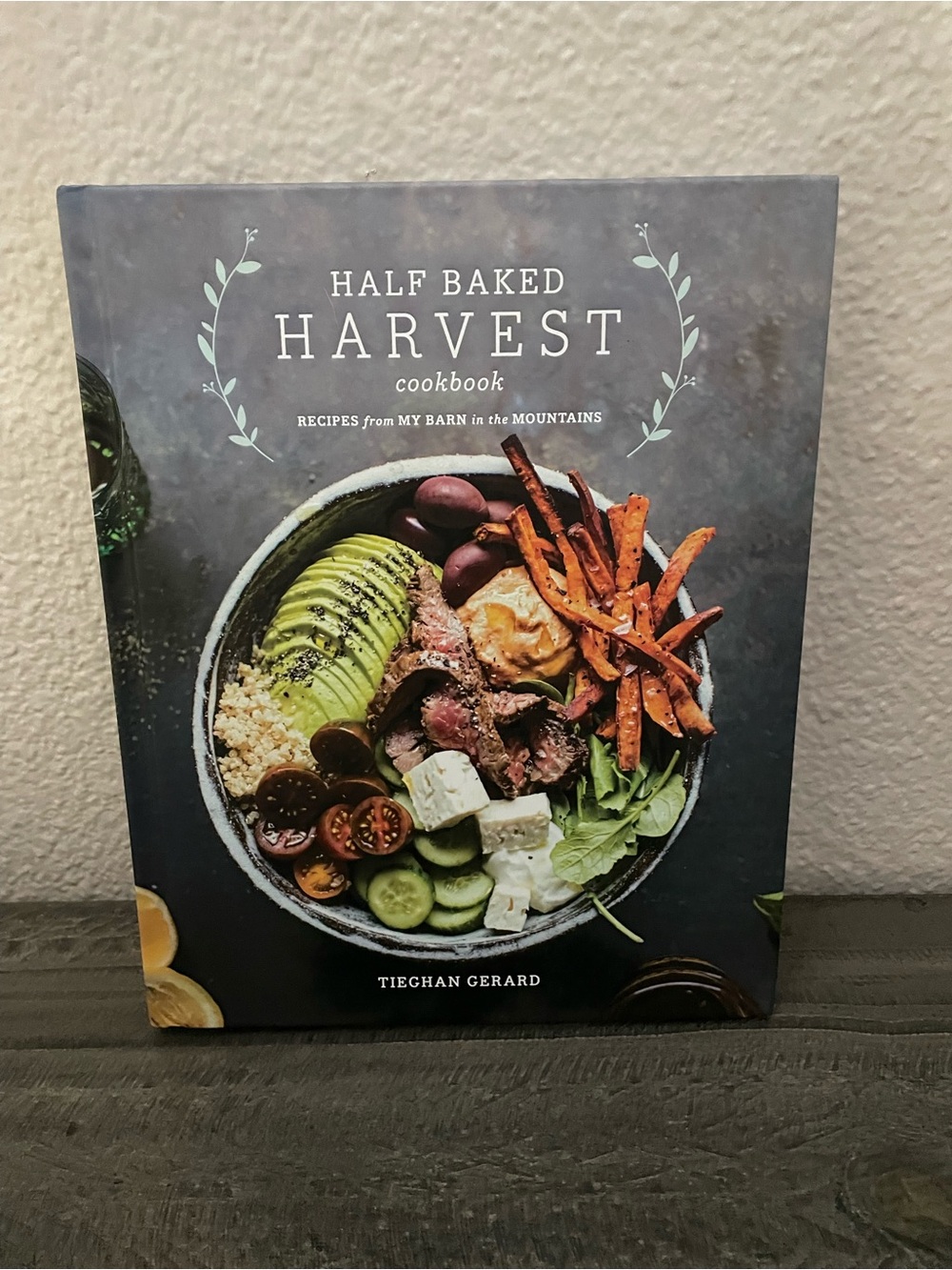 Half Baked Harvest Cookbook by - Gray Cover